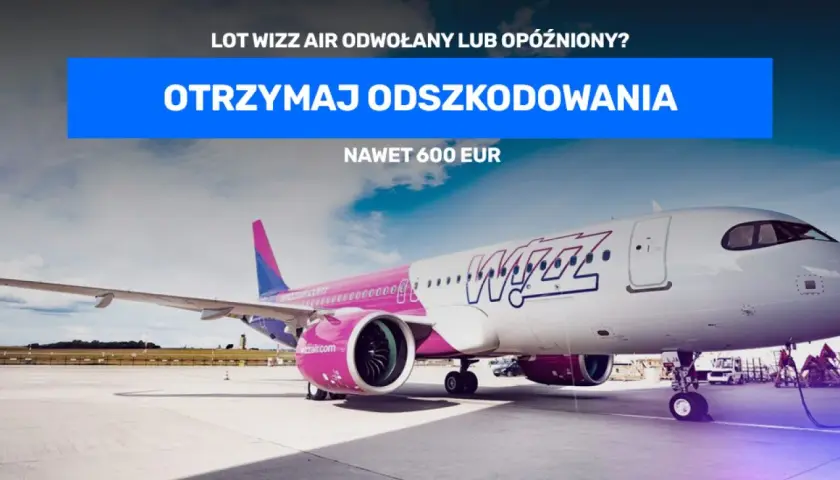Samolot Wizz Air na płycie lotniska, z napisem "Otrzymaj odszkodowanie".