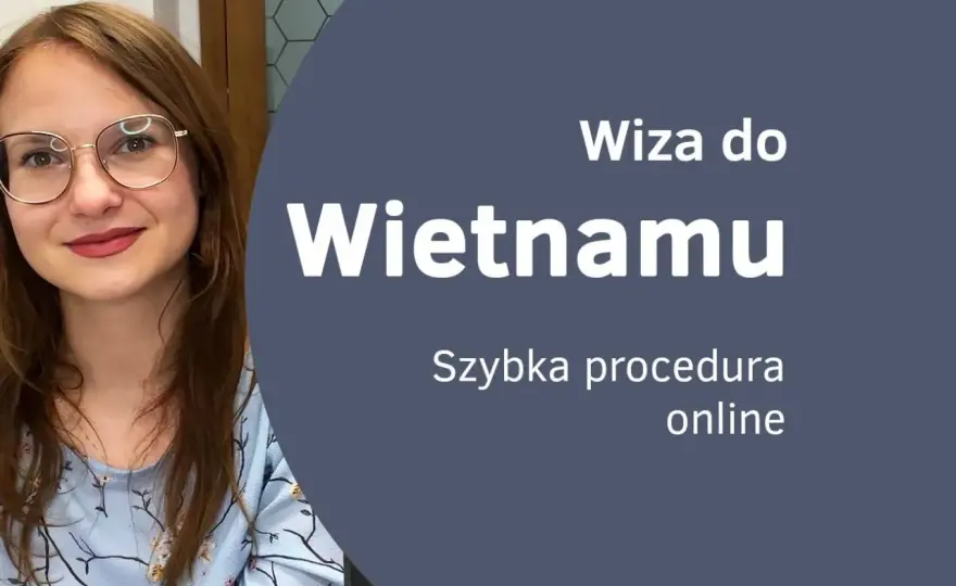 Wiza do Wietnamu - Bez stresu! Poradnik dla Polaków