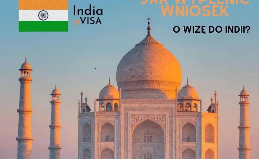 Wiza do Indii - e-Visa czy papierowa? Uniknij błędów!
