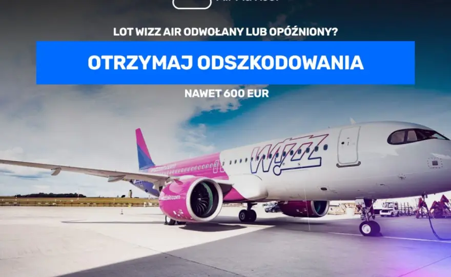 Jak złożyć reklamację wizzair i odzyskać swoje pieniądze?