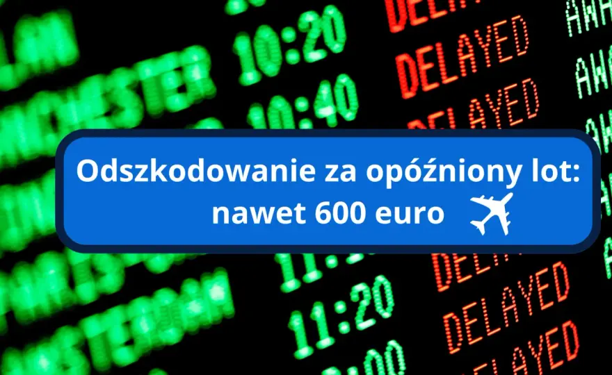 Opóźniony lot? Odszkodowanie i prawa pasażera - Poradnik