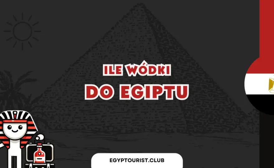 Ile alkoholu można przewieźć do Egiptu? Uniknij problemów na lotnisku i z celnikami