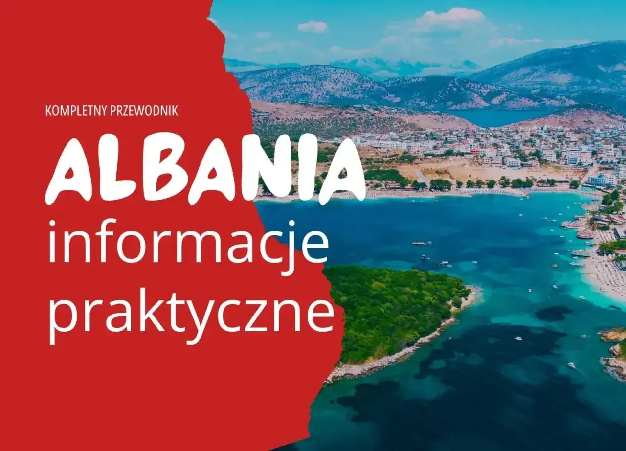 Kompletny przewodnik po Albanii. Czy do Albanii potrzebny jest paszport? Praktyczne informacje o podróży.