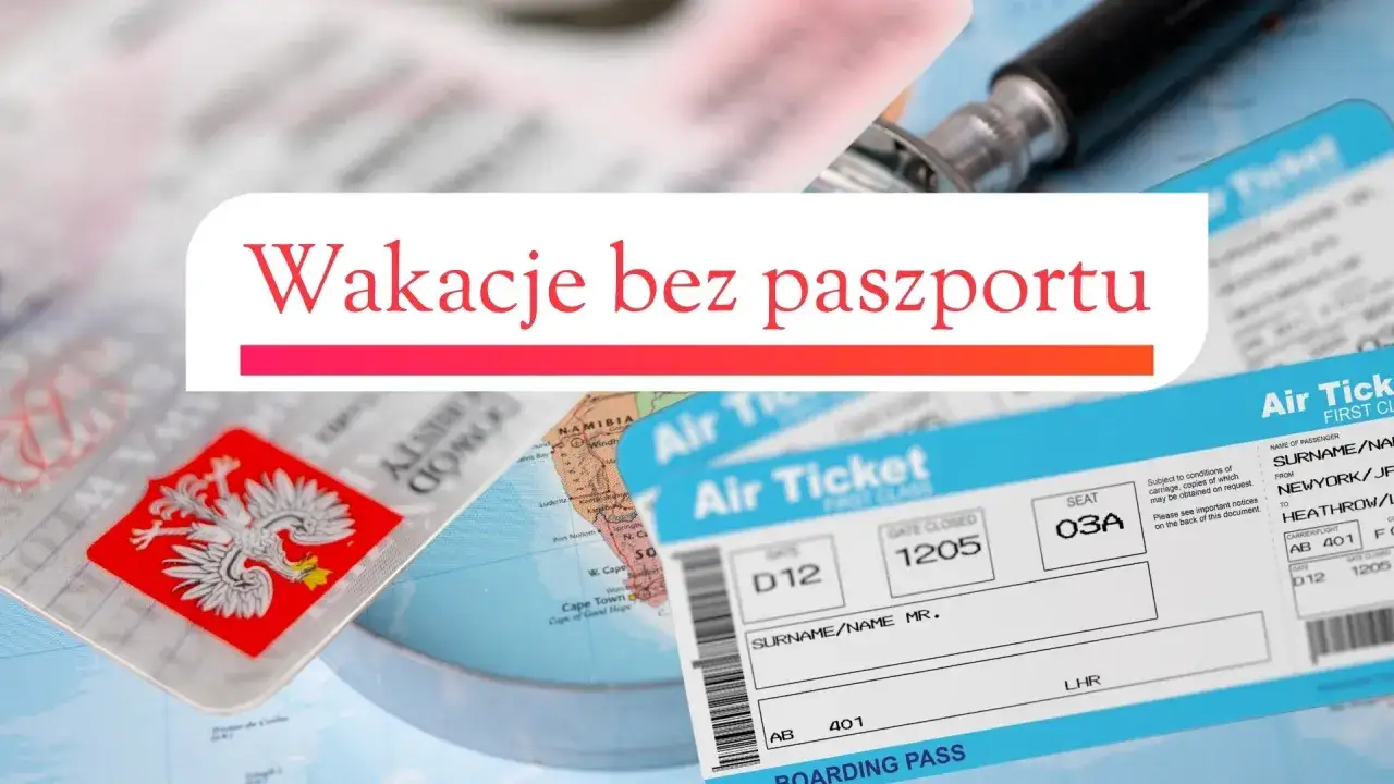 Dokument tożsamości z orłem, bilety lotnicze i mapa świata. Dowiedz się, do jakich krajów nie trzeba paszportu na wakacje.